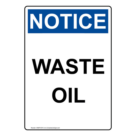 Portrait OSHA NOTICE Waste Oil Sign ONEP-6370