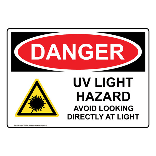 OSHA DANGER UV Light Hazard Avoid Looking Sign With Symbol ODE-28586