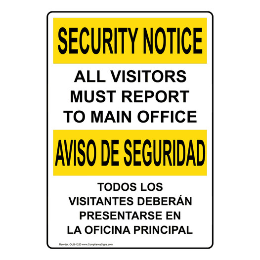 English + Spanish OSHA SECURITY NOTICE Visitors Must Report Sign