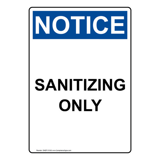 Portrait OSHA NOTICE Sanitizing Only Sign ONEP-31555
