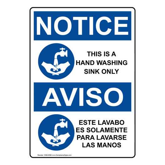 English + Spanish OSHA NOTICE This Is A Hand Washing Sink Only Sign With Symbol ONB-9596