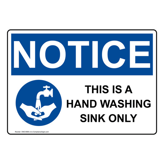 OSHA NOTICE This Is A Hand Washing Sink Only With Symbol Sign With Symbol ONE-9596