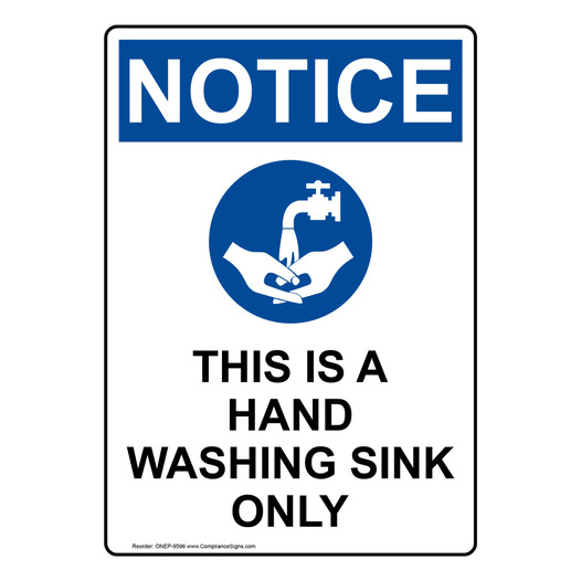 Portrait OSHA NOTICE This Is A Hand Washing Sink Only Sign With Symbol ONEP-9596