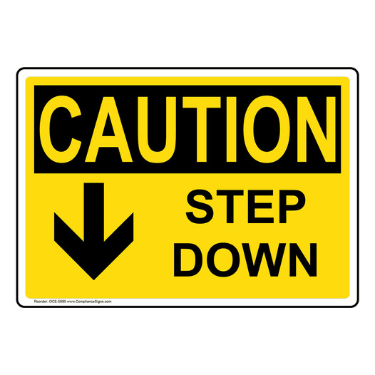 OSHA CAUTION Step Down Sign With Symbol OCE-5890