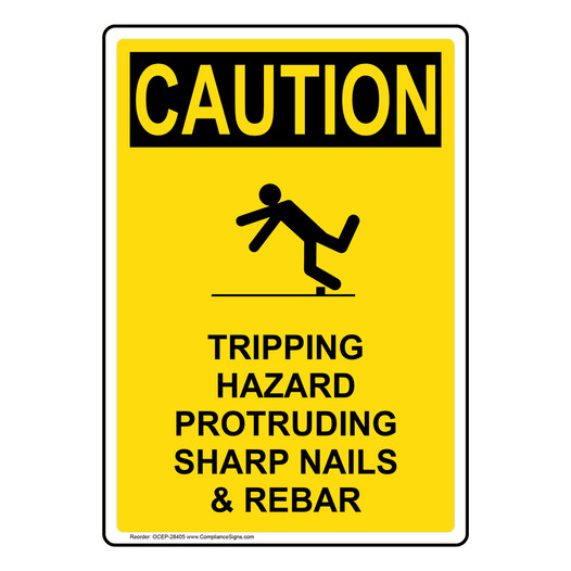 Portrait OSHA CAUTION Tripping Hazard Protruding Sharp Nails & Rebar Sign With Symbol OCEP-28405