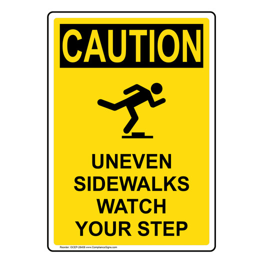 Portrait OSHA CAUTION Uneven Sidewalks Watch Your Step Sign With Symbol