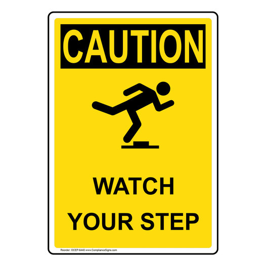 Portrait OSHA CAUTION Watch Your Step Sign With Symbol OCEP-6440