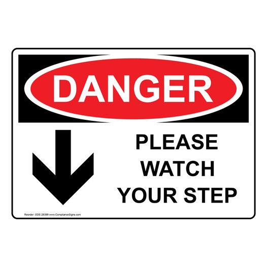 Danger Sign Please Watch Your Step Down Arrow Osha 