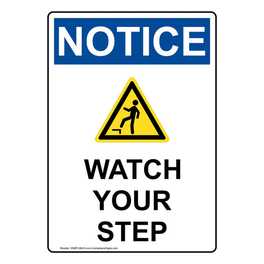 Portrait OSHA NOTICE Watch Your Step Sign With Symbol ONEP-28410