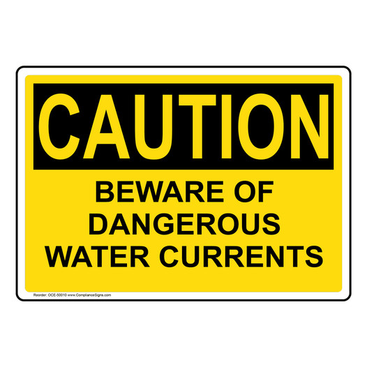 OSHA CAUTION BEWARE OF DANGEROUS WATER CURRENTS Sign OCE-50010