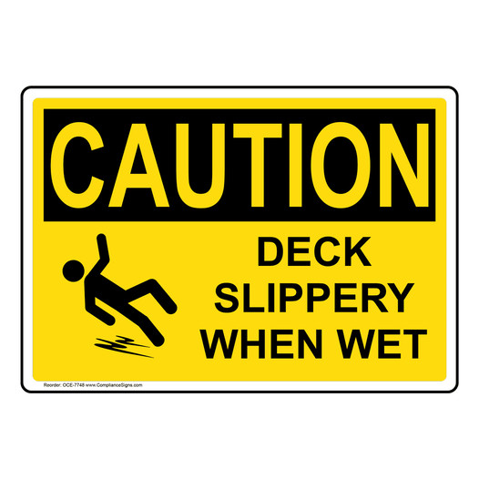 OSHA CAUTION Deck Slippery When Wet Sign With Symbol OCE-7748