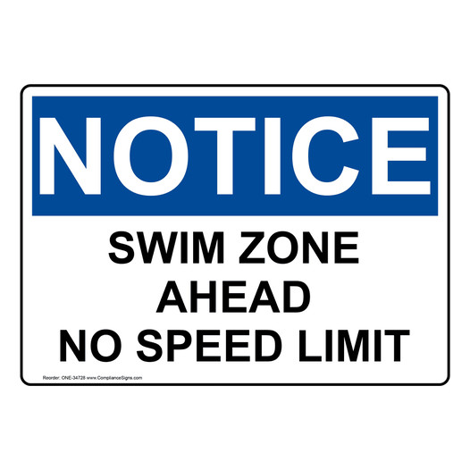 OSHA NOTICE Swim Zone Ahead No Speed Limit Sign ONE-34728