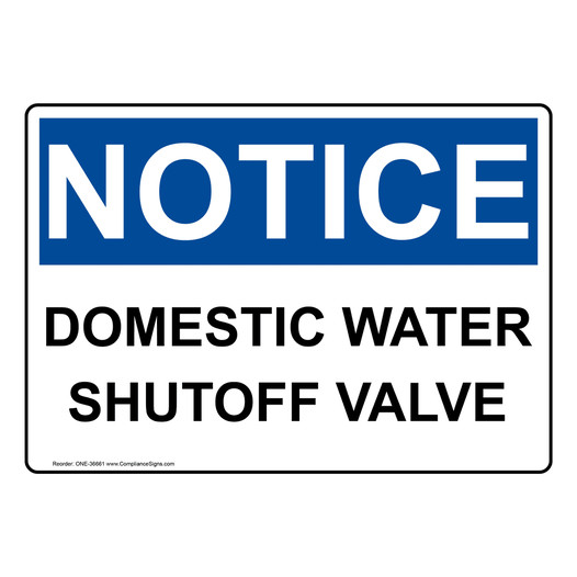 OSHA NOTICE Domestic Water Shutoff Valve Sign ONE-36661
