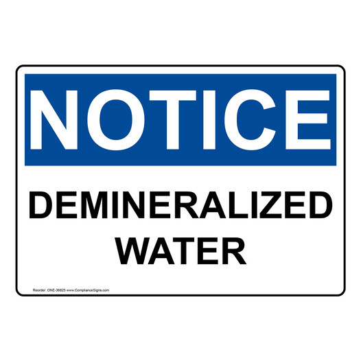 OSHA NOTICE Demineralized Water Sign ONE-36825