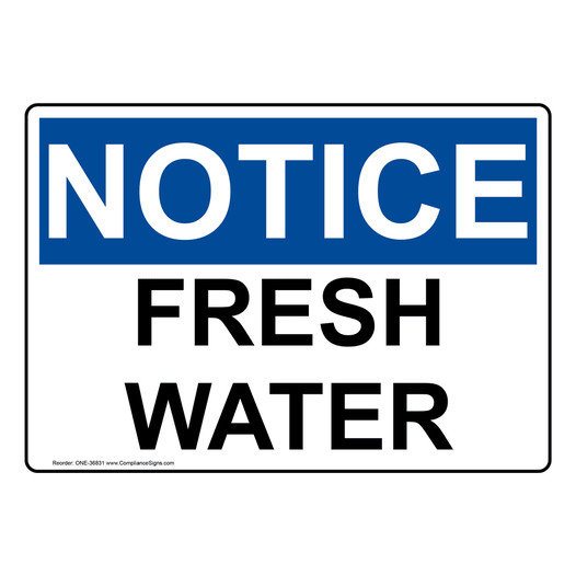 OSHA NOTICE Fresh Water Sign ONE-36831