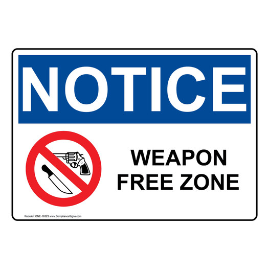 OSHA NOTICE Weapon Free Zone Sign With Symbol