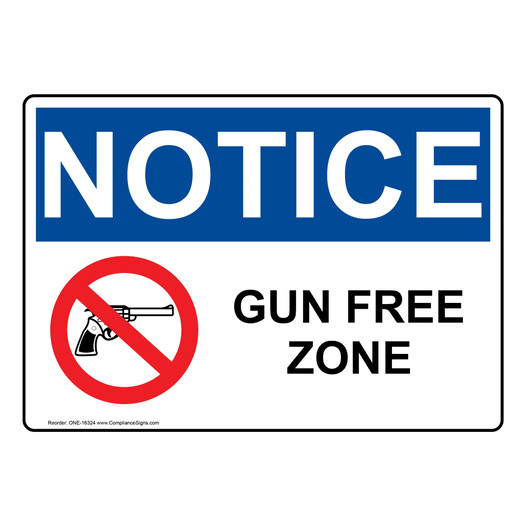 OSHA NOTICE Gun Free Zone Sign With Symbol ONE-16324