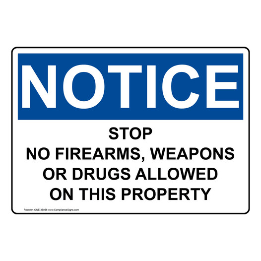 OSHA NOTICE Stop No Firearms, Weapons Or Drugs Allowed Sign ONE-35036