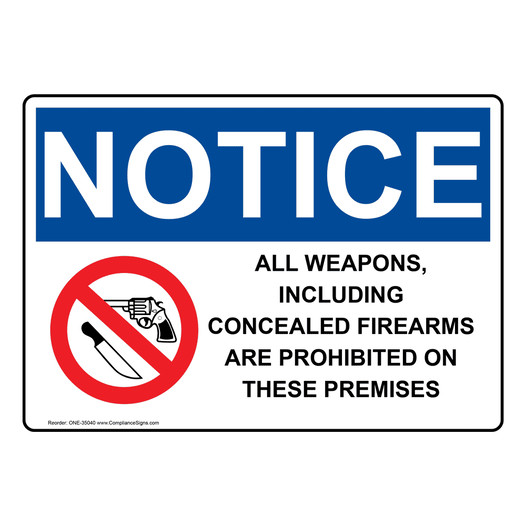 OSHA NOTICE All Weapons, Including Concealed Sign With Symbol ONE-35040