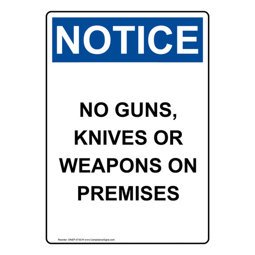 Portrait OSHA NOTICE No Guns, Knives Or Weapons On Premises Sign ONEP-4730-R