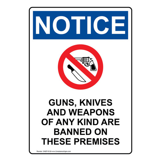 Portrait OSHA NOTICE Guns, Knives And Weapons Sign With Symbol ONEP-8129