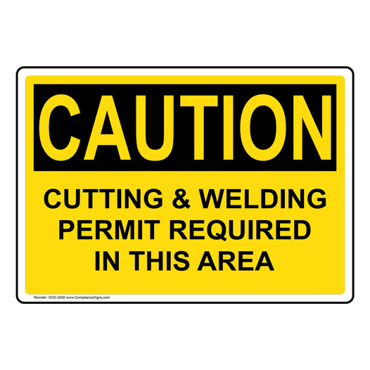 OSHA CAUTION Cutting & Welding Permit Required Sign OCE-2040