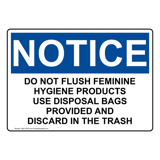 OSHA NOTICE Do Not Flush Feminine Hygiene Products Use Sign ONE-37079