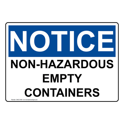 OSHA NOTICE Non-Hazardous Empty Containers Sign ONE-31661