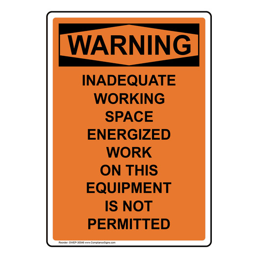 Portrait OSHA WARNING Inadequate Working Space Energized Sign OWEP-30046