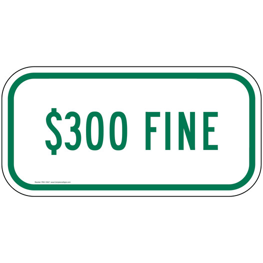 $300 Fine Sign for Parking Control PKE-15547