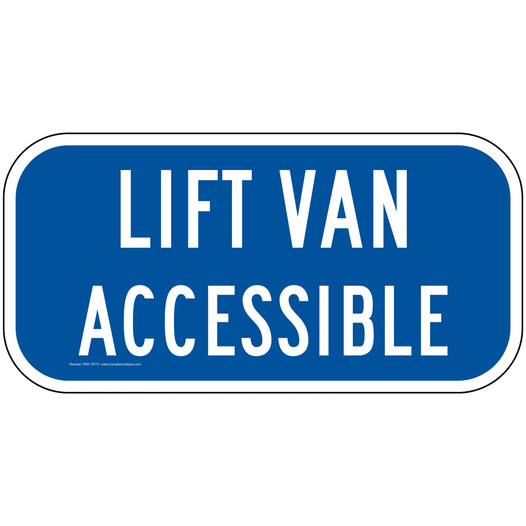 Lift Van Accessible Sign for Parking Control PKE-16773