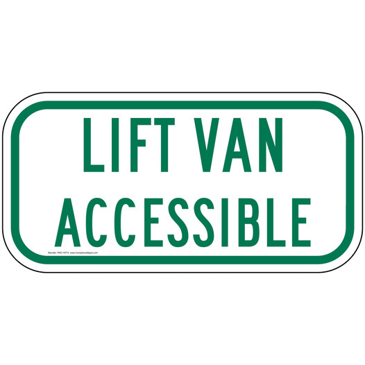 Lift Van Accessible Sign for Parking Control PKE-16774