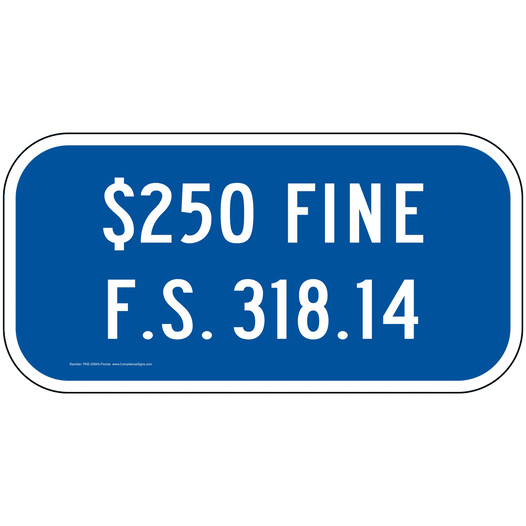 $250 Fine F.S. 318.14 Sign PKE-20945-Florida
