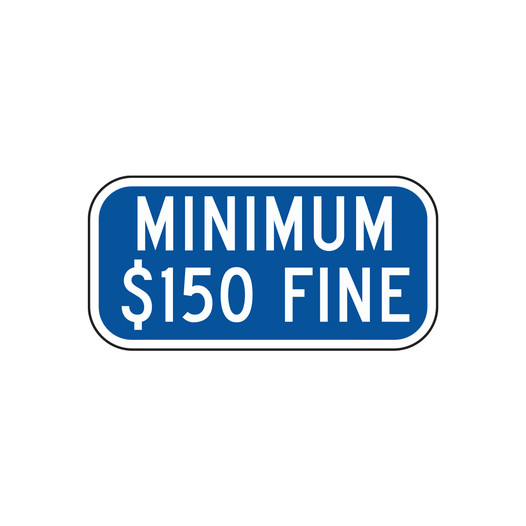 Minimum $150 Fine Sign for Parking Control PKE-27456