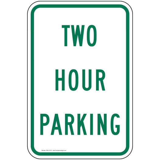 Two Hour Parking Sign PKE-21310 Parking Control