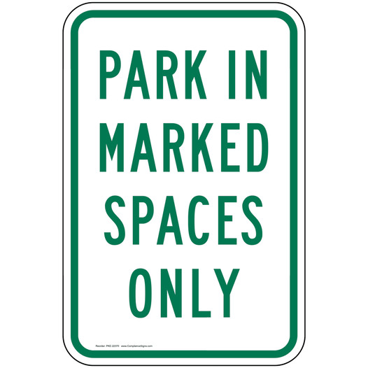 Park In Marked Spaces Only Sign PKE-22370