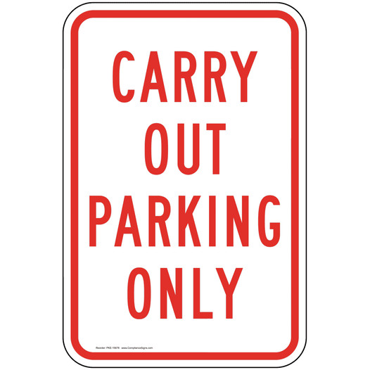 Carry Out Parking Only Sign for Dining / Hospitality / Retail PKE-15678