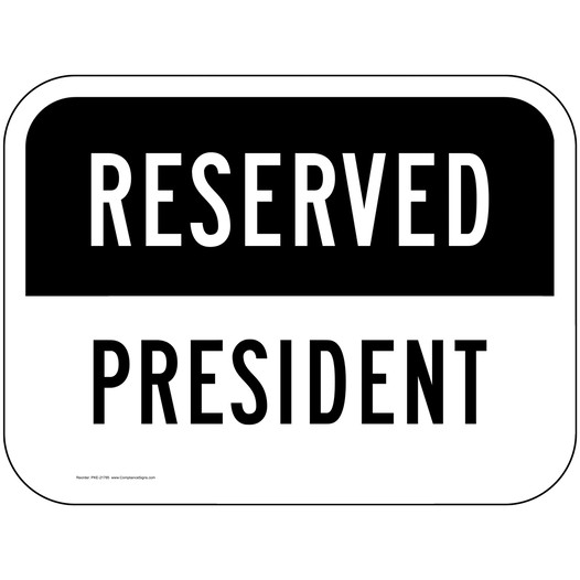 Reserved President Sign for Parking Control PKE-21785