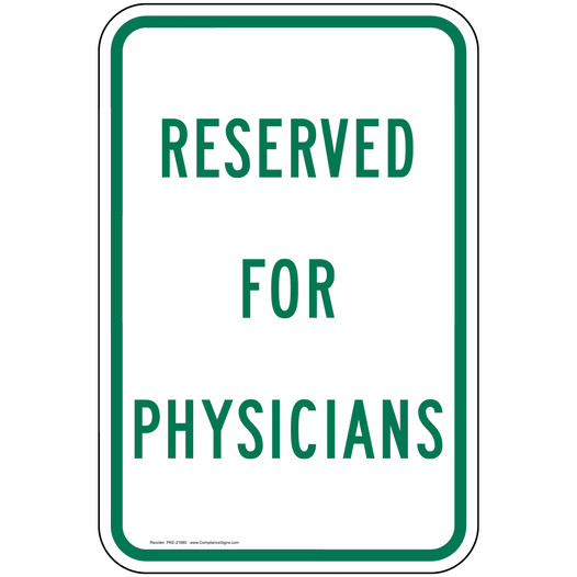 Reserved For Physicians Sign PKE-21880 Parking Reserved