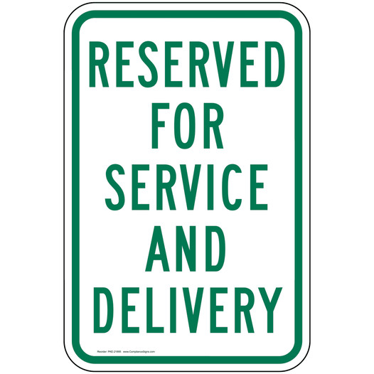 Reserved For Service And Delivery Sign PKE-21895 Parking Reserved