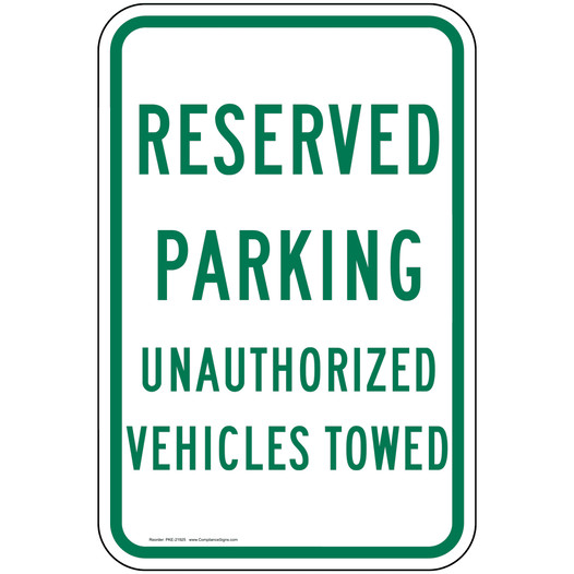 Unauthorized Vehicles Towed Sign PKE-21925 Parking Reserved