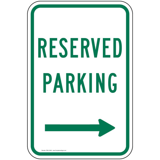 Reserved Parking Sign With Green Right Arrow PKE-21950 Parking Control