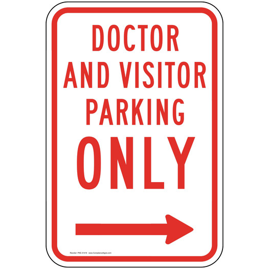 Doctor And Visitor Parking Only Sign With Right Arrow PKE-31416