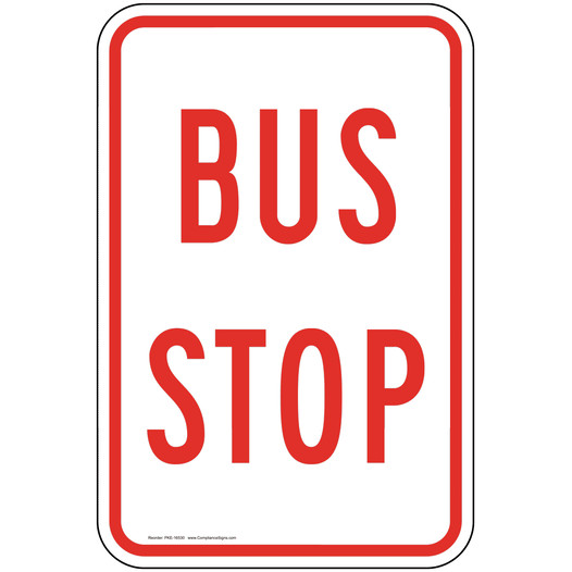 Bus Stop Sign for Parking Control PKE-16530