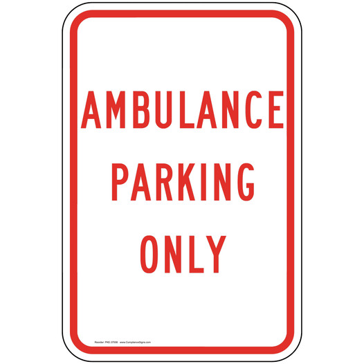 Portrait Ambulance Parking Only Reflective Sign PKE-37006