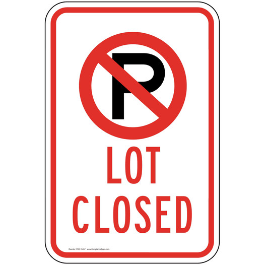 Lot Closed Sign PKE-15457 Parking Lot / Garage