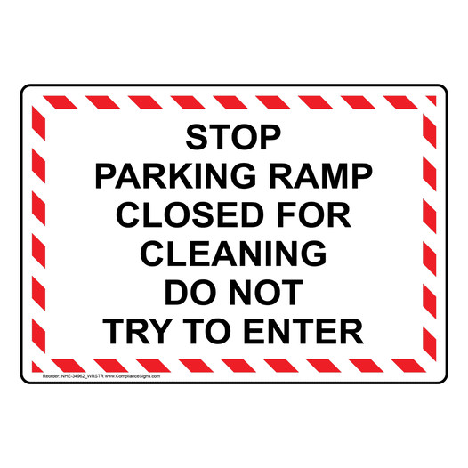 Stop Parking Ramp Closed For Cleaning Do Sign NHE-34962_WRSTR