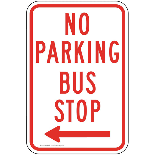 No Parking Bus Stop Sign With Left Arrow PKE-20070