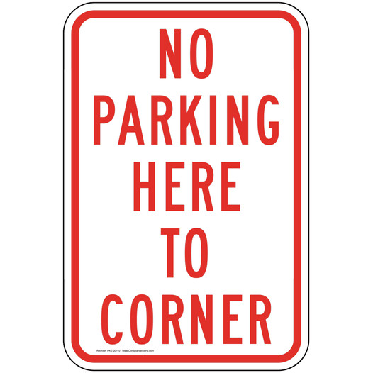 No Parking Here To Corner Sign PKE-20110