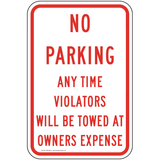 No Parking Any Time Violators Will Be Towed Sign PKE-20215